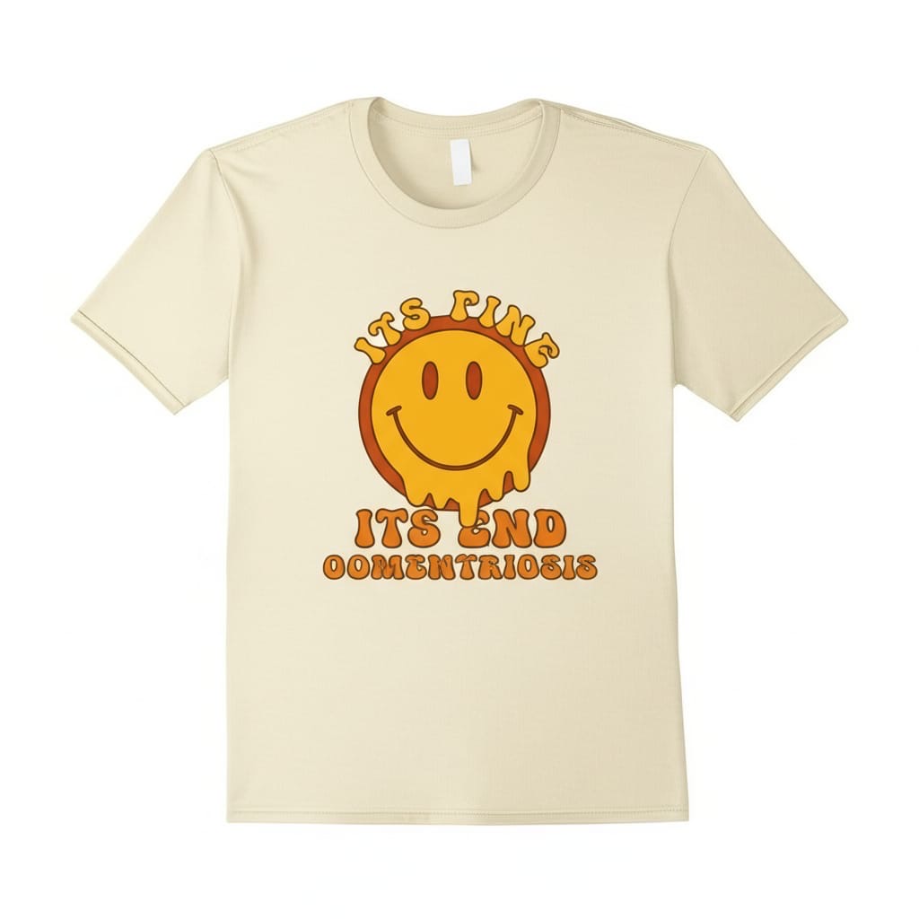 It's Fine, It's Endometriosis — Retro Smiley Tee